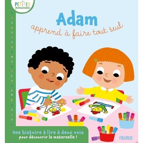 Adam Apprend  Faire Tout Seul - Une Histoire  Lire  Deux Voix    Format Album 