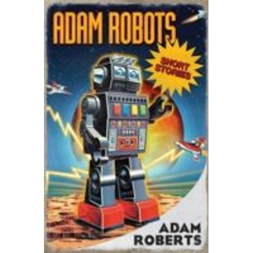 Adam Robots   de Adam Roberts  Format Broch 