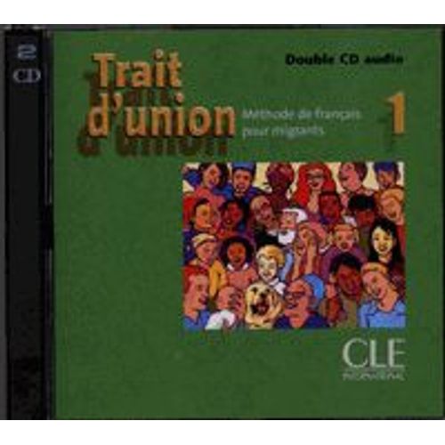 Trait D'union 1 - Mthode De Franais Pour Migrants (2cd Audio)   de Cle International  Format Bote 