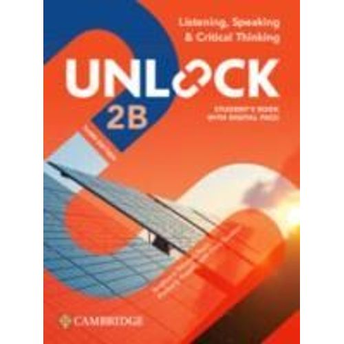 Unlock Level 2b Listening, Speaking And Critical Thinking Student's Book With Digital Pack    Format Broch 