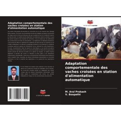 Adaptation Comportementale Des Vaches Croises En Station D'alimentation Automatique    Format Broch 