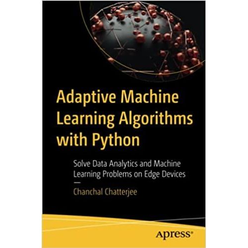 Adaptive Machine Learning Algorithms With Python    Format Broch 