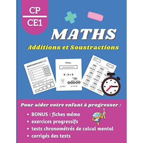Additions Et Soustractions Cp Ce1: Cahier De Calculs Et D'exercices Pour Accompagner Votre Enfant Dans Son Apprentissage Des Mathmatiques. Avec En Bonus Des Fiches Mmo. Livre Ds 6 Ans - Cp Ce1   de D?Enfant, Monde  Format Broch 