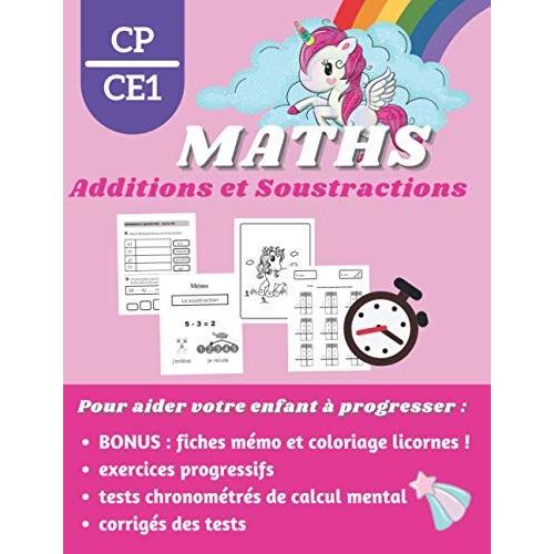 Additions Et Soustractions Cp Ce1: Cahier De Calculs Et D'exercices Sur Le ThMe Licorne Pour Accompagner Votre Enfant Dans Son Apprentissage Des MathMatiques. Avec En Bonus Des Fiches MMo Et Des   