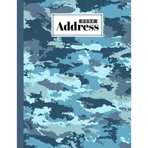 Address Book: Camouflage Cover Address Book, Record Birthday, Phone Number, Address, Email And Notes, 120 Pages, Size 8.5