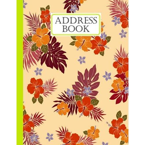 Address Book: Flower Cover Address Book Large Print, Record Birthday, Phone Number, Address, Email & Extra Notes | Size 8.5