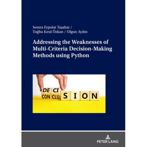 Addressing The Weaknesses Of Multi-Criteria Decision-Making Methods Using Python    Format Broch 