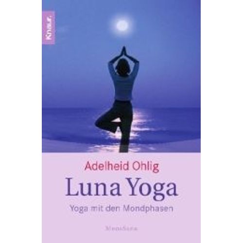 Luna Yoga - Yoga Mit Den Mondphasen   de Ohlig Adelheid  Format Broch 