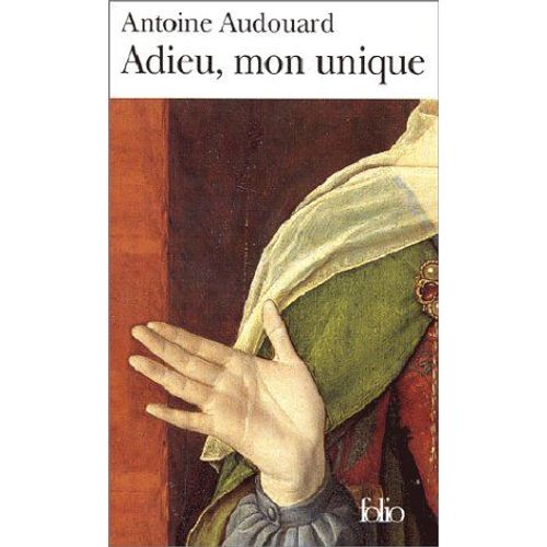 Adieu, Mon Unique.   de AUDOUARD ANTOINE