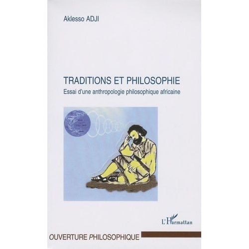 Traditions Et Philosophie - Essai D'une Anthropologie Philosophique Africaine   de Adji Aklesso  Format Broch 