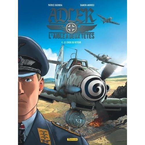 Adler : L'aigle  Deux Ttes - Tome 4 - Le Choix Du Retour    Format Album 