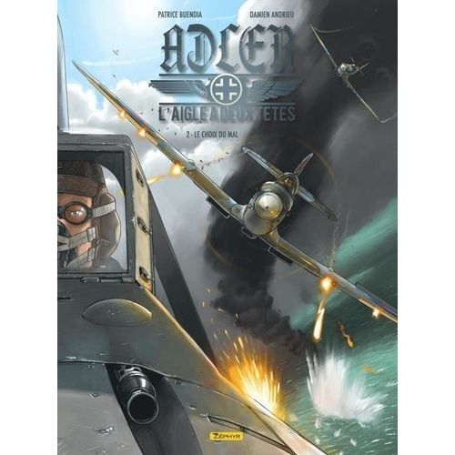 Adler : L'aigle  Deux Ttes - Tome 2 - Le Choix Du Mal    Format Album 