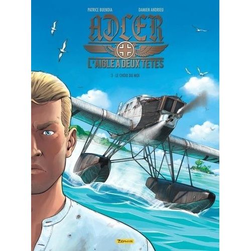 Adler : L'aigle  Deux Ttes - Tome 3 - Le Choix Du Moi    Format Album 