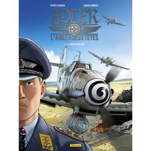 Adler, L'aigle  Deux Ttes - Tome 4 - Le Choix Du Retour  