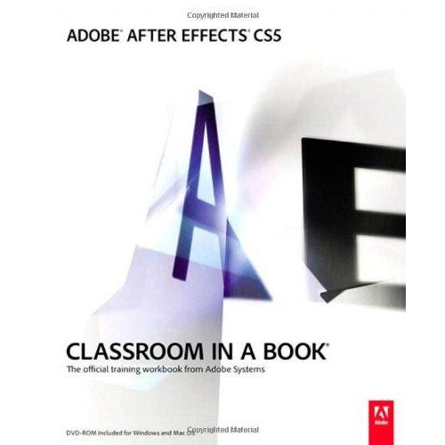 Adobe After Effects Cs5 Classroom In A Book    Format Broch 