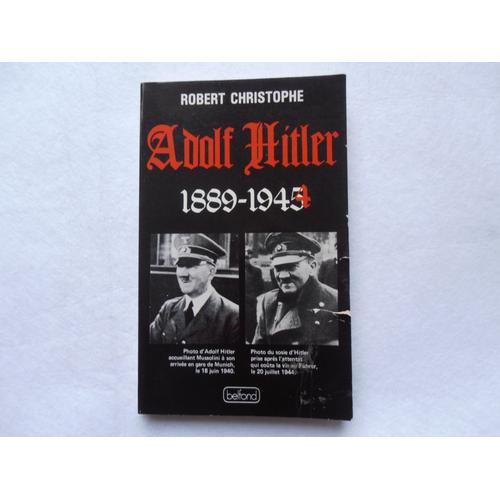 Adolf Hitler.1889-1945.   de CHRISTOPHE ROBERT  Format Broch 