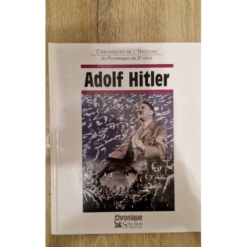 Adolf Hitler Chroniques De L'histoire   