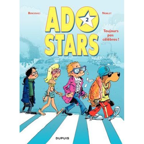 Adostars - Tome 2 - Toujours Pas Clbres ?  