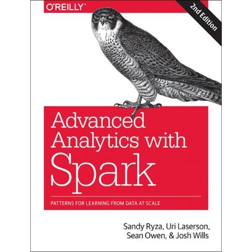 Advanced Analytics With Spark: Patterns For Learning From Data At Scale   de Sandy Ryza  Format Broch 