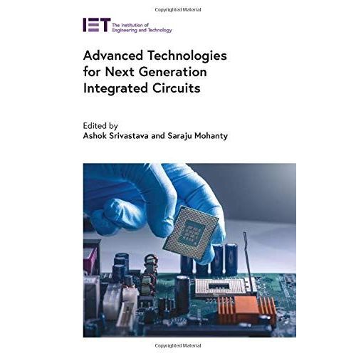 Advanced Technologies For Next Generation Integrated Circuits    Format Reli 