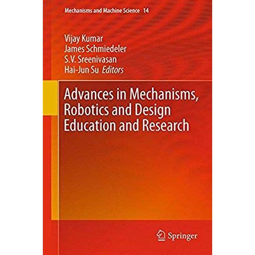 Advances In Mechanisms, Robotics And Design Education And Research    Format Broch 