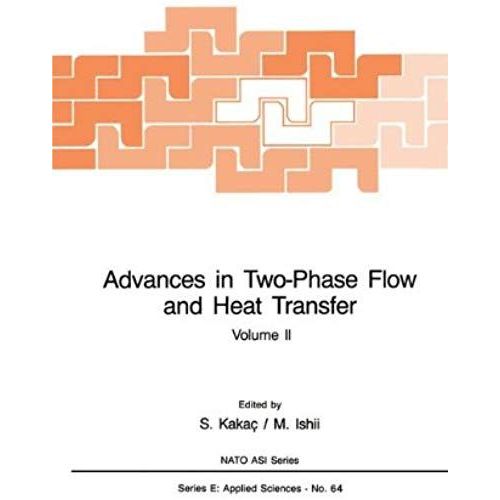 Advances In Two-Phase Flow And Heat Transfer    Format Reli 
