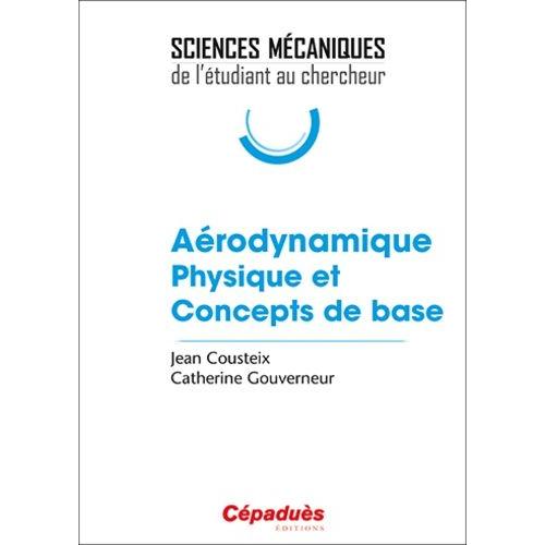Arodynamique - Physique Et Concepts De Base   de jean cousteix  Format Broch 