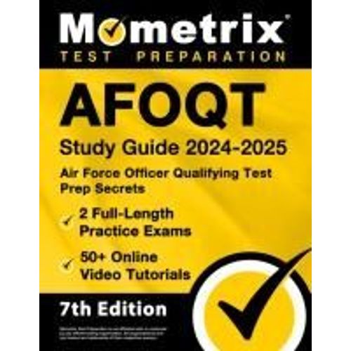 Afoqt Study Guide 2024-2025 - Air Force Officer Qualifying Test Prep Secrets, 2 Full-Length Practice Exams, 50+ Online Video Tutorials    Format Broch 