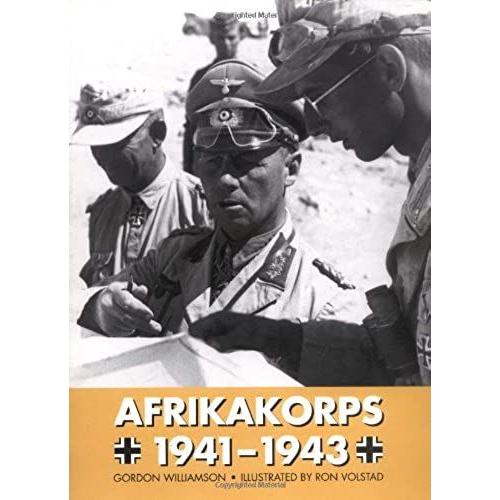 Afrikakorps 1941-43   de Gordon Williamson  Format Broch 