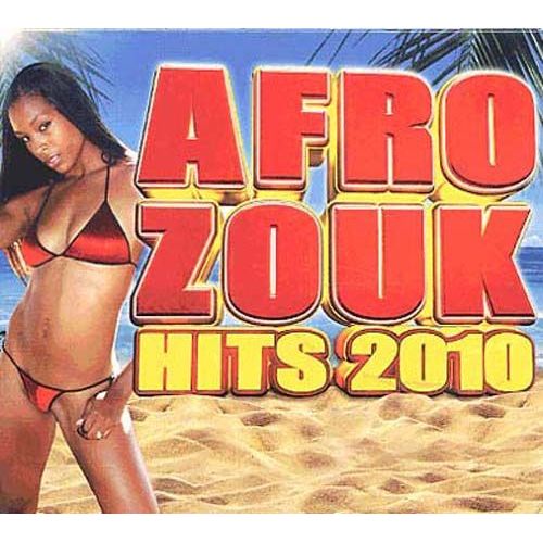 Afro Zouk Hits 2010 - Collectif