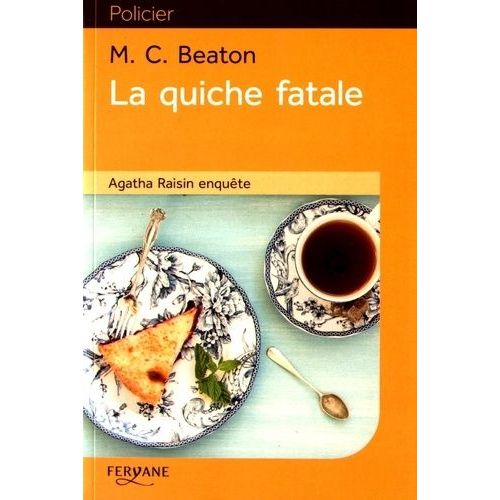 Agatha Raisin Enqute - Tome 1 - La Quiche Fatale    Format Beau livre 