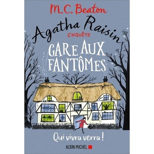 Agatha Raisin Enqute - Tome 14 - Gare Aux Fantmes    Format Grand Format 