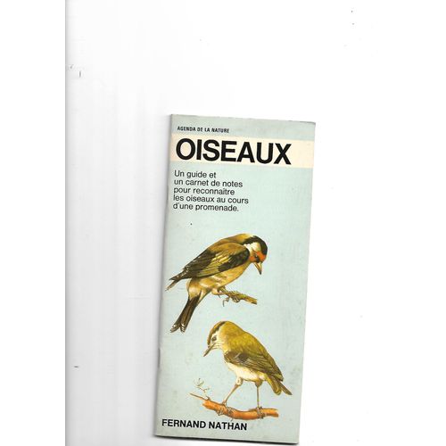 Agenda De La Nature Oiseaux - Un Guide Et Un Carnet De Notes Pour Reconnatre Les Oiseaux Au Cours D Une Promenade.   de Collectif 