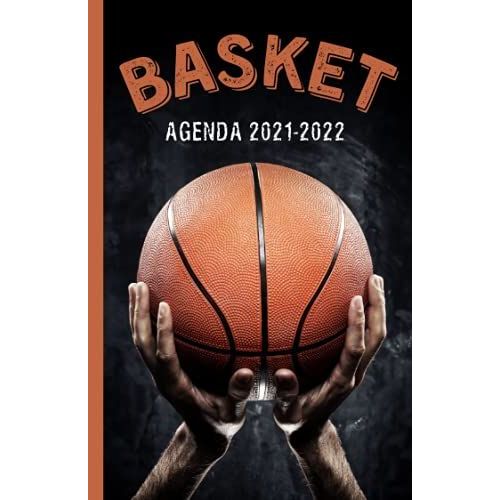 Agenda Scolaire 2021-2022: Planificateur Scolaire Journalier Aot 2021  Juillet 2022 (1 Jour Par Page) | tudiant Collge Et Lyce | Couverture Basket   de Agend'notes  Format Broch 