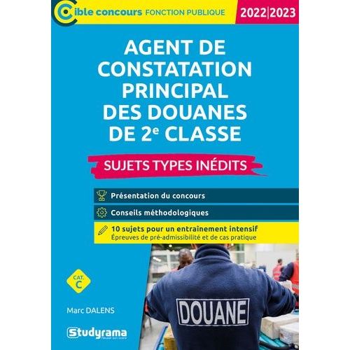 Agent De Constatation Principal Des Douanes De 2e Classe - Sujets Types Indits    Format Beau livre 