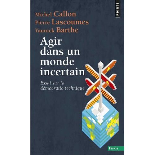 Agir Dans Un Monde Incertain - Essai Sur La Dmocratie Technique    Format Poche 