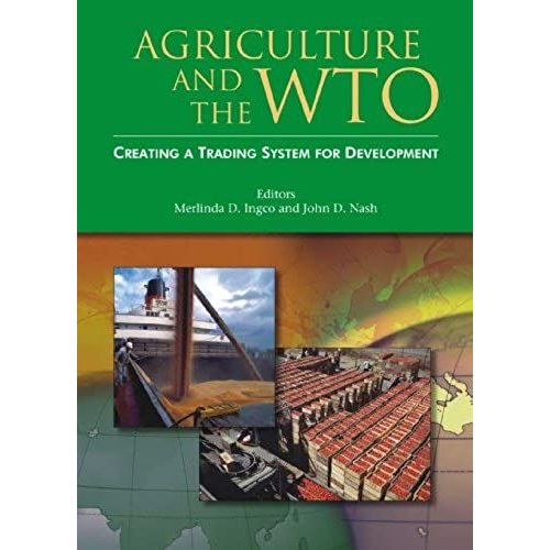 Agriculture And The Wto Creating A Trading System For Development   de unknown  Format Broch 