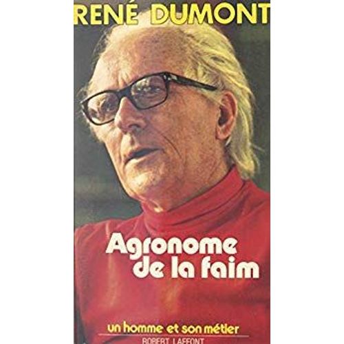 Agronome De La Faim   de Ren Dumont  Format Broch 
