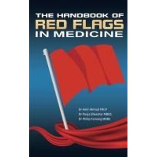 The Handbook Of Red Flags In Medicine    Format Broch 