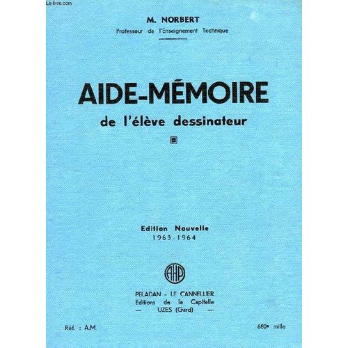 Aide-Memoire De L'eleve Dessinateur de M Norbert