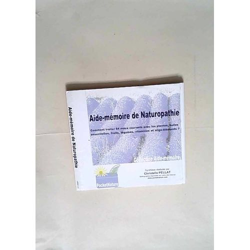 Aide-Mmoire De Naturopathie   de Pellat, Christelle 