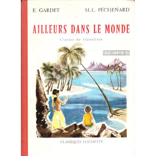 Ailleurs Dans Le Monde, Livre De Lecture : Classes De Transition   de Gardet (E.) Pchenard (M.-L.)