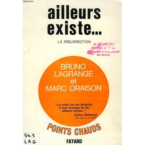 Ailleurs Existe..., La Resurrection   de bruno lagrange  Format Broch 