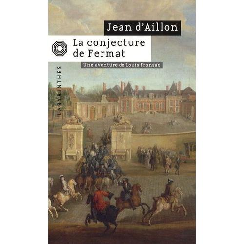 Les Enqutes De Louis Fronsac - La Conjecture De Fermat   de Aillon Jean d'  Format Poche 