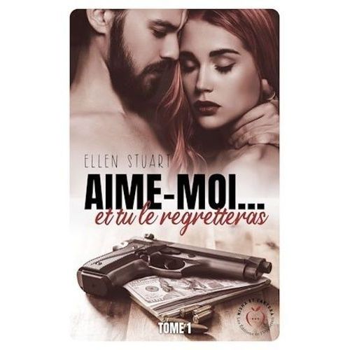 Aime-Moi - Et Tu Le Regretteras - Tome 1    Format Grand Format 