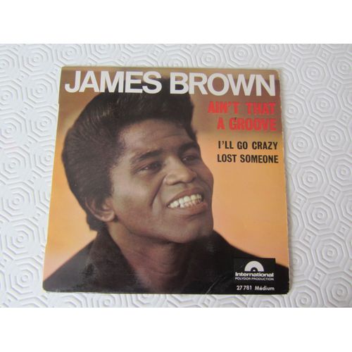 Ain't That A Groove (Part 1 Et 2) - I'll Go Crazy - Lost Someone - 