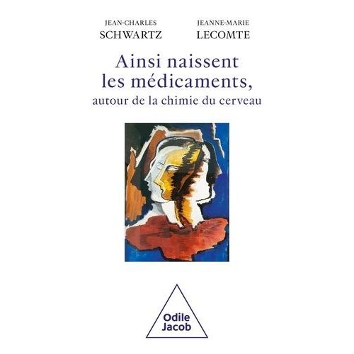 Ainsi Naissent Les Mdicaments - Autour De La Chimie Du Cerveau    Format Grand Format 