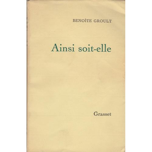 Ainsi Soit-Elle.   de GROULT Benote  Format Broch 