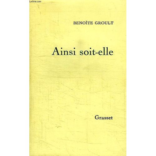 Ainsi Soit-Elle.   de benoite groult  Format Broch 