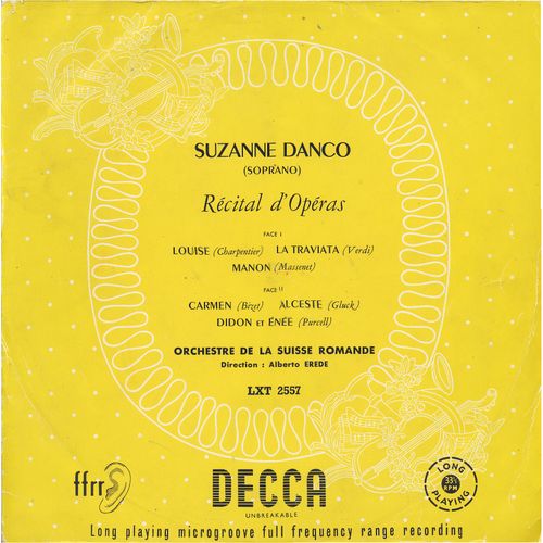Airs D'opras En Franais Et En Italien : Louise, La Traviata, Manon, Carmen, Alceste, Didon Et Ene (Decca  Lxt 2557) - Suzanne Danco, Alberto Erede, Orchestre De La Suisse Romande, Gustave Charpentier, Giuseppe Verdi, Jules Massenet, Georges Bizet, 